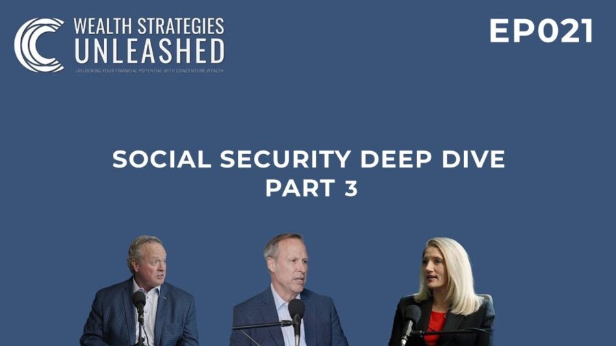 EP021 | Social Security Deep Dive Part 3