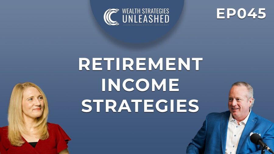 EP0045 | Retirement Income Strategies